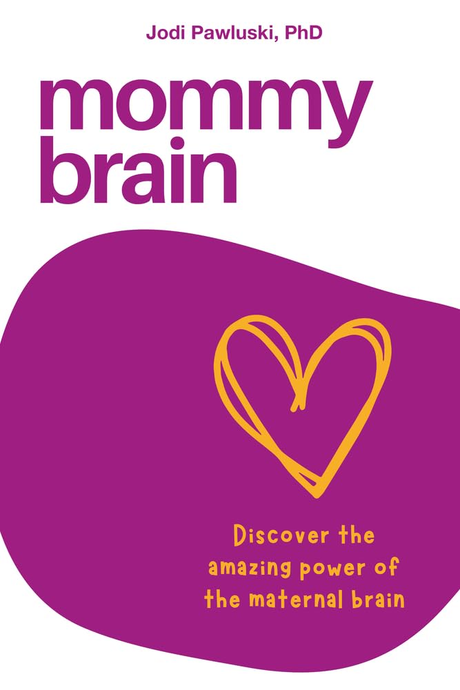 Mommy Brain: Discover the amazing power of the maternal brain (Paperback)