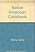 Native American Cookbook by Henry, Edna (1984) Library Binding