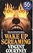 Wake Up Screaming by Courtney, Vincent (1992) Mass Market Paperback