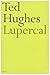 Lupercal by Hughes, Ted (1985) Paperback