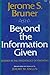 Bruner beyond the Information Given by JS BRUNER (1973-04-01)