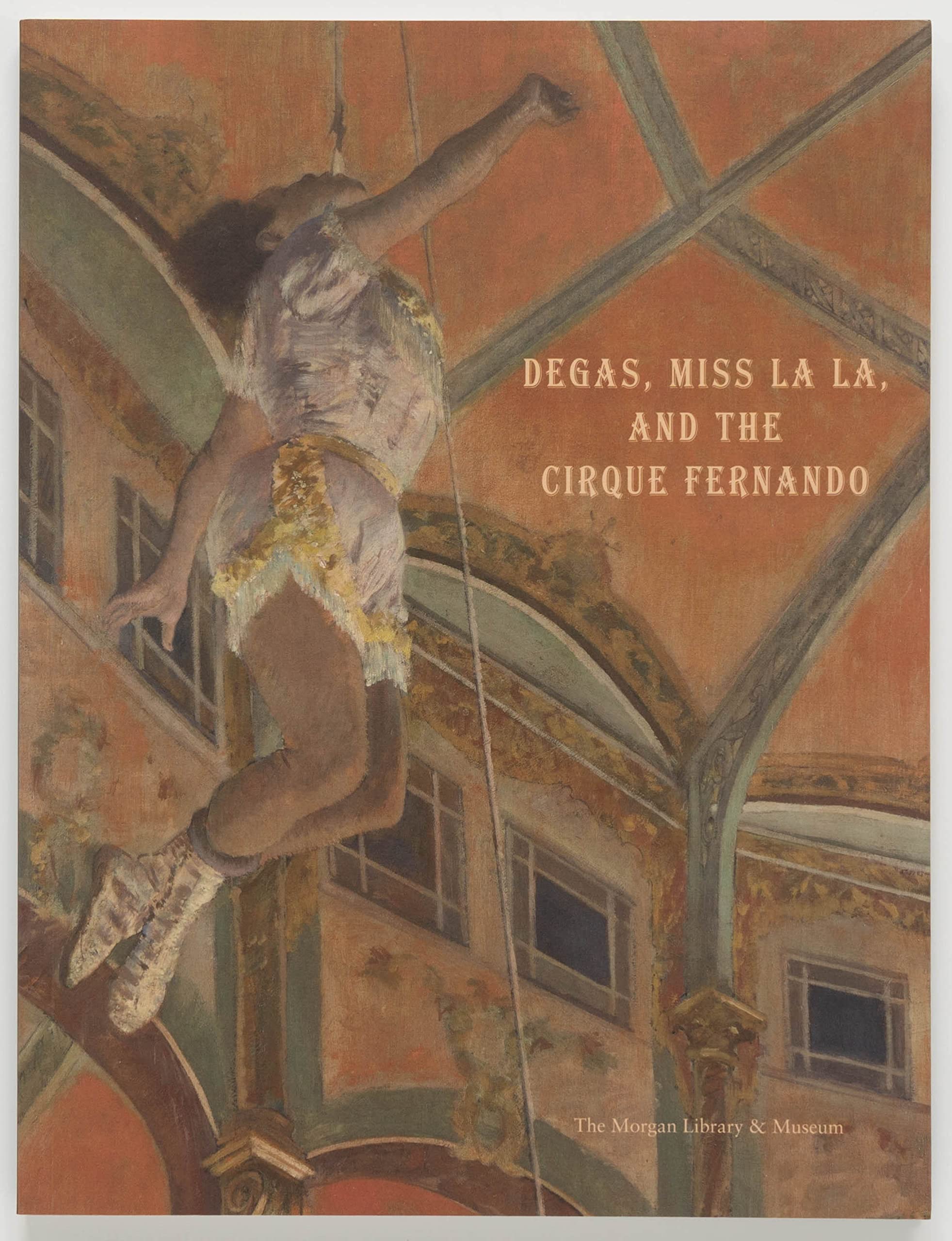 Degas, Miss La La, and the Cirque Fernando (Paperback)
