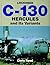 Lockheed C-130 Hercules and Its Variants: (Schiffer Book for Collectors) by Chris Reed (1999-01-01)