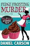 Book cover for Fudge Frosting Murder (Baking School Mystery Book 1)