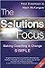 The Solutions Focus: Making Coaching and Change SIMPLE by Paul Z. Jackson (2006-12-14)