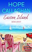 Locke Legacy (Easton Island Family Saga Series Book 7)
