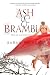 Ash & Bramble by Sarah Prineas (2016-09-13)