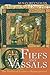 Fiefs and Vassals: The Medieval Evidence Reinterpreted Reprint edition by Reynolds, Susan (1996) Paperback