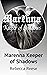 Marenna Keeper of Shadows by Rebecca  Reese