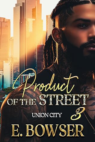 Product Of The Street: Union City 3 (Product of the Street: Union City #3)