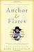Anchor and Flares by Kate Braestrup