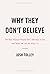 Why They Don’t Believe by Josh Tolley