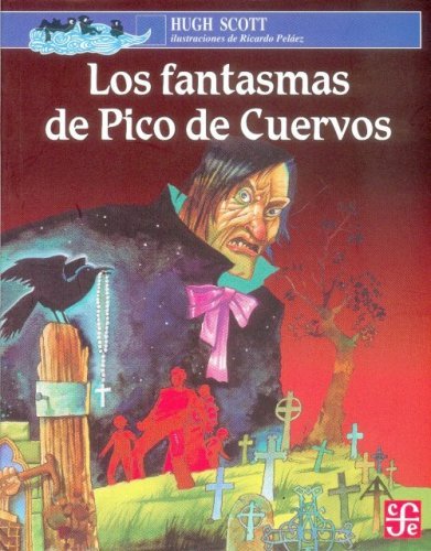 Los Fantasmas de Pico de Cuervos (A La Orilla Del Viento) by Hugh Scott (2007-12-31)