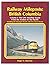 Railway Mileposts: British Columbia Volume 1 the Cpr Mainline Route from the Rockies to the Pacific Including the Okanagan Routes and Cn's Canyon Route: 001