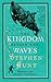 The Kingdom Beyond the Waves[KINGDOM BEYOND THE WAVES][Mass M... by StephenHunt
