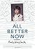All Better Now by Emily Wing Smith (2016-03-08)