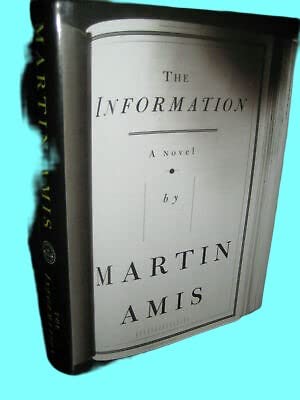 The Information Martin Amis Novel Fiction First Printing [Hardcover] Unknown