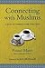 [Connecting with Muslims: A Guide to Communicating Effectively] [By: Masri, Fouad] [March, 2014]
