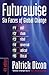 By Patrick Dixon Futurewise: The Six Faces of Global Change (4th Fourth Edition) [Paperback]