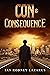 Con & Consequence by Ian Rodney Lazarus