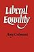 Liberal Equality by Amy Gutmann (1980-09-30)