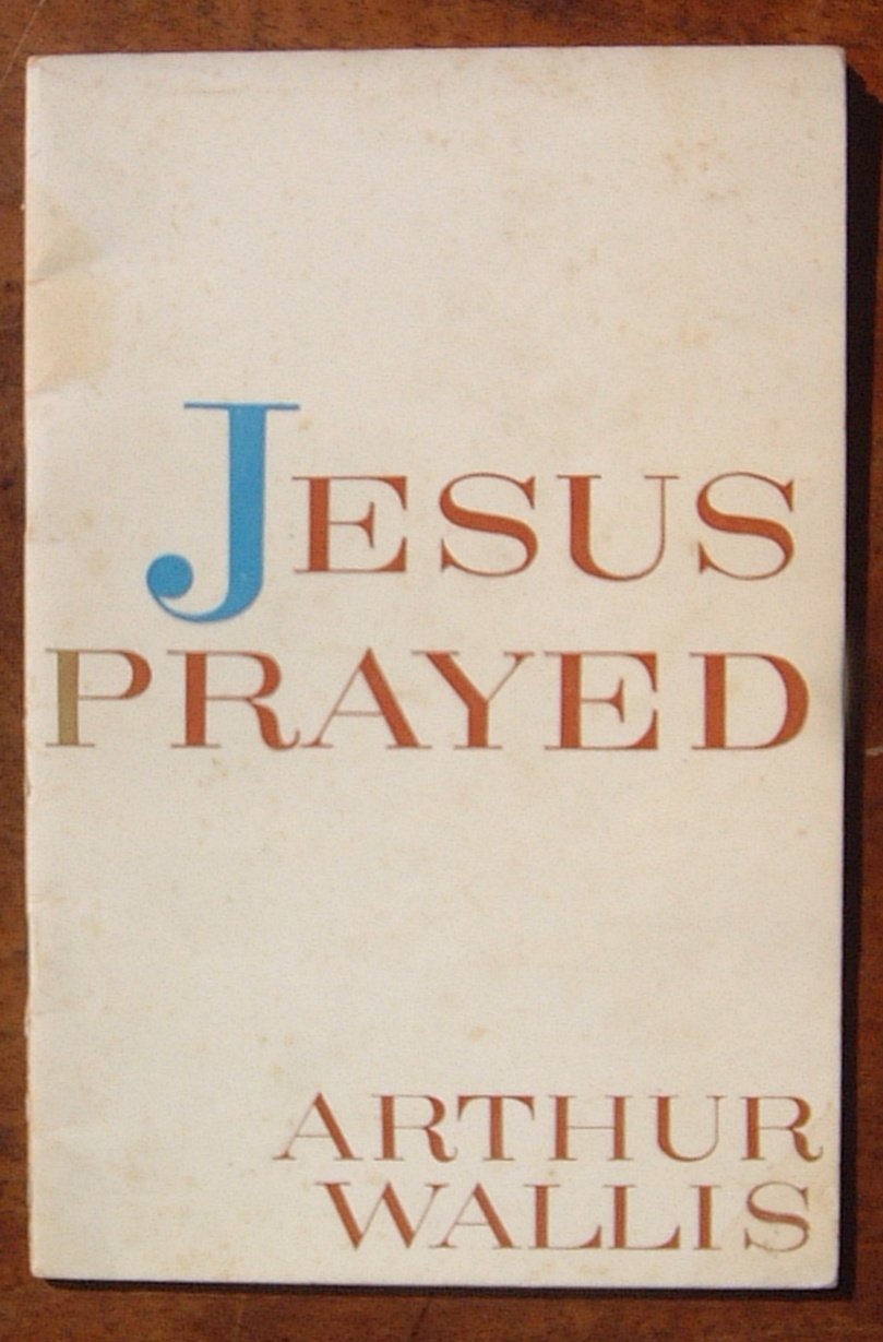 Jesus Prayed (Paperback)