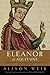 A LIFE ELEANOR OF AQUITAINE by Alison Wier