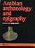 Arabian archaeology and epi...