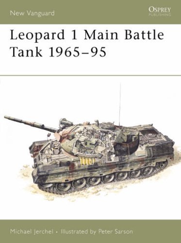 Leopard 1 Main Battle Tank (Osprey New Vanguard) by Michael Jerchel (11-Sep-1995) Paperback