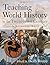Teaching World History in the Twenty-first Century: A Resource Book (Sources and Studies in World History) by Heidi Roupp (2010-03-15)
