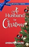 A Husband for Christmas (Christmas with the Porters #1) A Husband for Christmas (Christmas with the Porters #1)