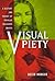 Visual Piety: A History and Theory of Popular Religious Images by David Morgan (1997-12-25)