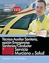 Técnico Auxiliar Sanitario, opción Emergencias Sanitarias/Conductor. Servicio Murciano de Salud. Temario y Test General Técnico Auxiliar Sanitario, opción Emergencias Sanitarias/Conductor. Servicio Murciano de Salud. Temario y Test General
