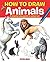 How to Draw Animals: A step-by-step guide to animal art by Peter Gray (2013) Paperback