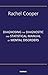 Diagnosing The Diagnostic and Statistical Manual of Mental Disorders by Rachel Cooper (2014-03-30)