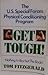 Get Tough!: The U.S. Special Forces Physical Conditioning Program by Fitzgerald, Tom (1985) Paperback