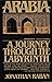 Arabia, a Journey Through the Labyrinth