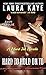 Hard to Hold On To: A Hard Ink Novella by Laura Kaye (2014-09-30)