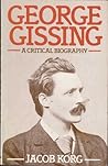 George Gissing: A Critical Biography