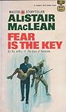 FEAR IS THE KEY By ALISTAIR MacLEAN Fawcett Gold Medal PB 196... by Alistair MacLean