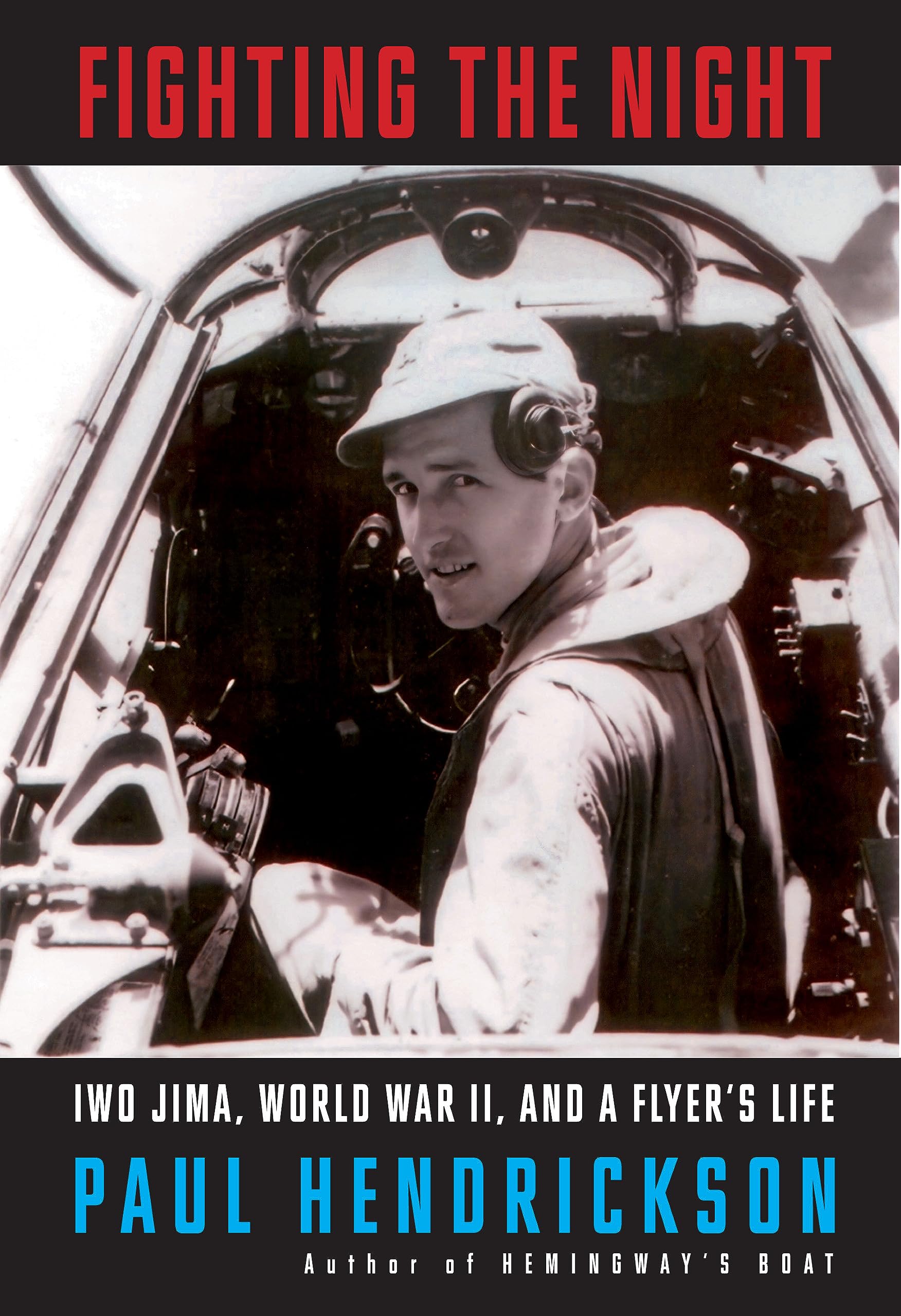 Fighting the Night: Iwo Jima, World War II, and a Flyer's Life (Hardcover)