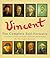 Vincent: A Complete Portrait : All of Vincent Van Gogh's Self-Portraits, With Excerpts from His Writings by Bernard Denvir (1997-03-05)