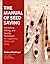 The Manual of Seed Saving: Harvesting, Storing, and Sowing Techniques for Vegetables, Herbs, and Fruits by Andrea Heistinger (2013-09-24)