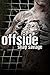 Offside by Shay Savage (2014-08-09)