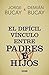 El dif?cil v?nculo entre padres e hijos (Spanish Edition) by ... by Silvia Salinas