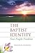The Baptist Identity: Four Fragile Freedoms by Walter B Shurden (1993-01-01)