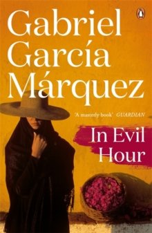 By Gabriel Garcia Marquez In Evil Hour