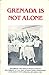 Grenada Is Not Alone: Speeches by the People’s Revolutionary Government at the First International Conference in Solidarity with Grenada, November, 1981