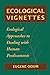Ecological Vignettes
