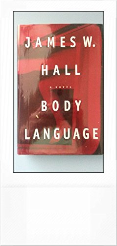 Body Language - James W. Hall - Hardcover 1998 - Signed